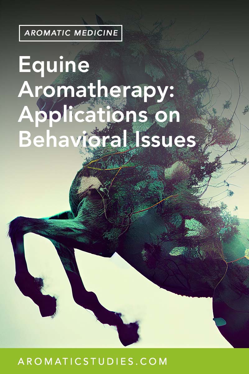 Equine Aromatherapy: Applications on Behavioral Issues