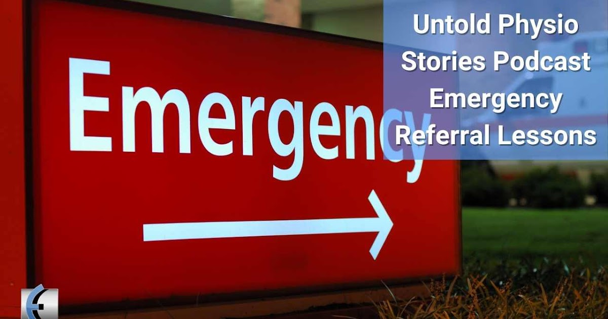 Untold Physio Stories – Emergency Referral Lessons | Modern Manual Therapy Blog