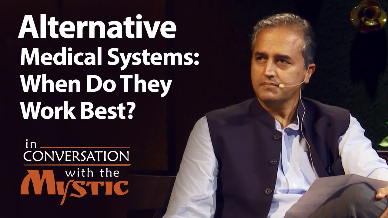 Alternative Medical Systems: When Do They Work Best? – Dr. Devi Shetty with Sadhguru