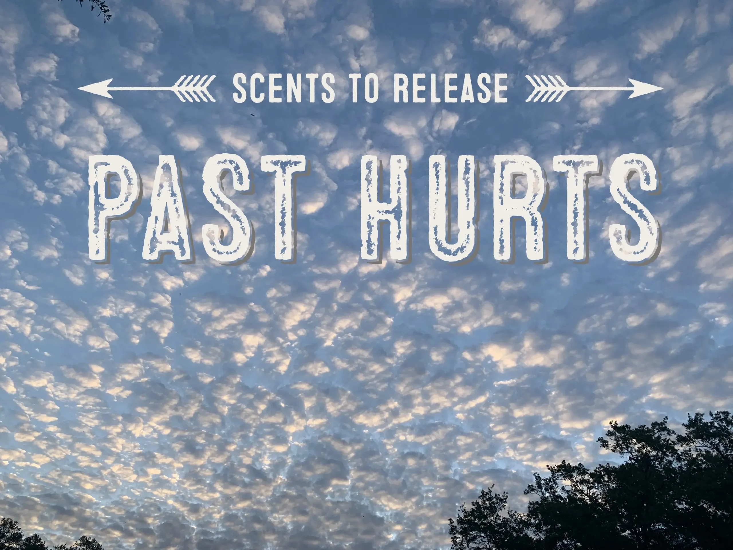 Scents to Help You Release Past Hurts