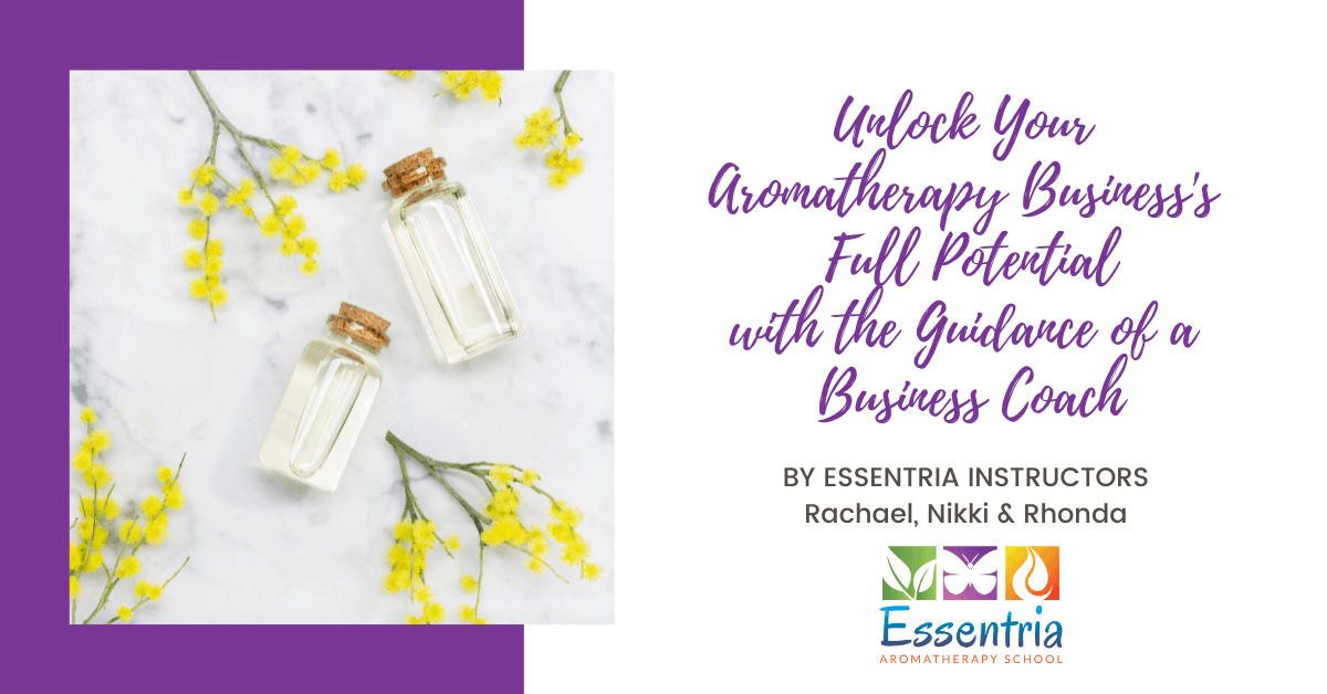 Unlock Your Aromatherapy Business’s Full Potential with the Guidance of a Business Coach — Essentria Aromatherapy School