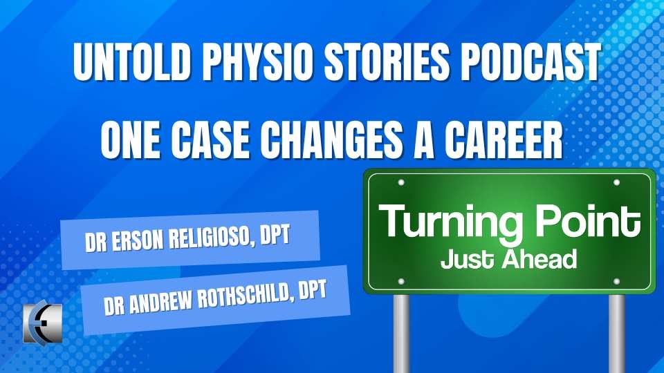 Untold Physio Stories – One Case Changes a Career | Modern Manual Therapy Blog