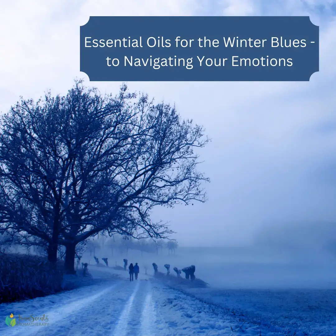 Essential Oils for the Winter Blues