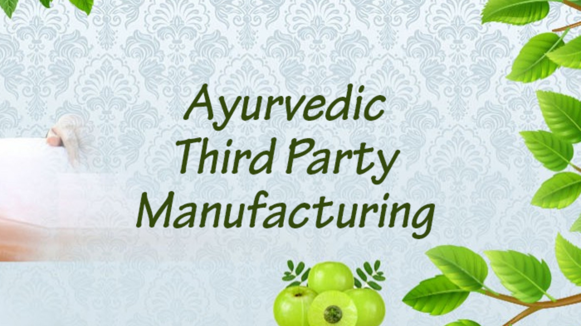 Why Should You Invest in an Ayurvedic Third-Party Manufacturing Company?