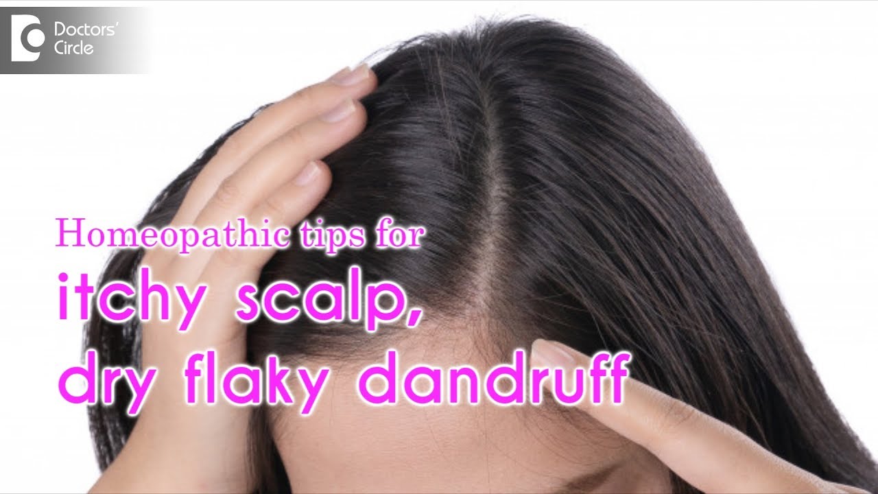 Itchy scalp, dry flaky dandruff. Manage it with homeopathy – Dr. Surekha Tiwari | Doctors' Circle