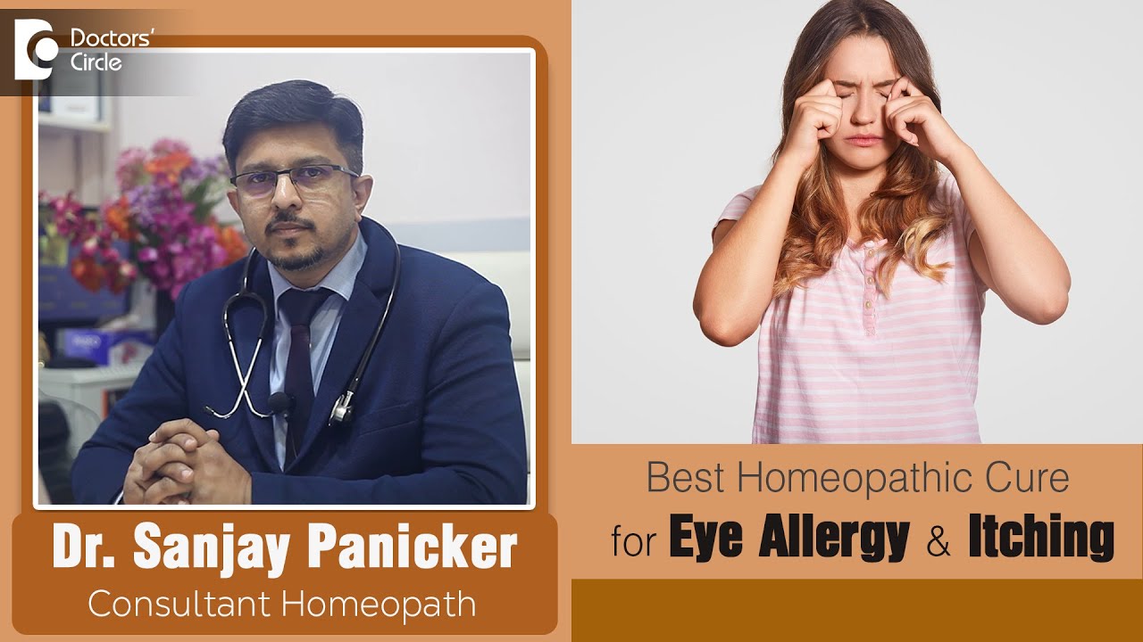 EYE ALLERGY & ITCHING. Can it be cured with Homeopathy? – Dr. Sanjay Panicker | Doctors' Circle